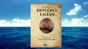 Ertuğrul Faciası – Sevim Koyunoğlu